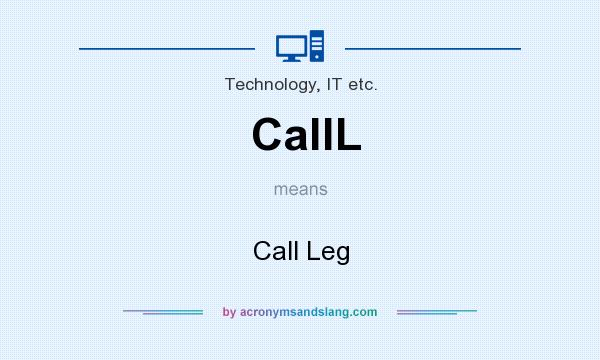 What does CallL mean? It stands for Call Leg