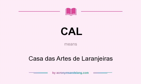 What does CAL mean? It stands for Casa das Artes de Laranjeiras