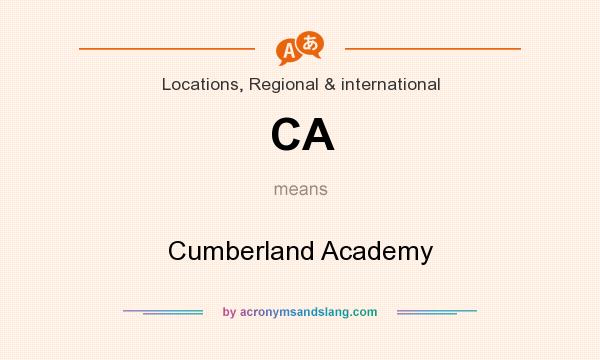 What does CA mean? It stands for Cumberland Academy