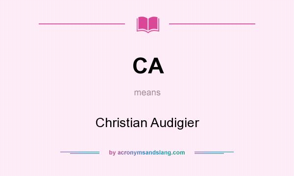 What does CA mean? It stands for Christian Audigier