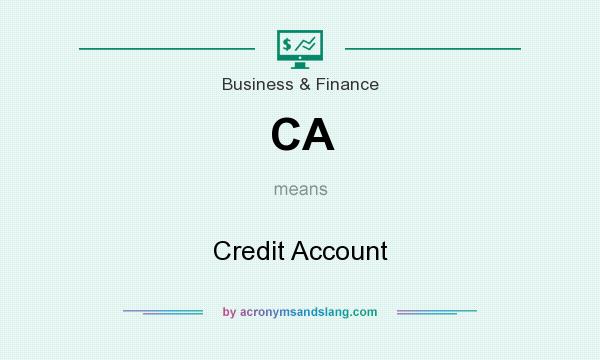 What does CA mean? It stands for Credit Account