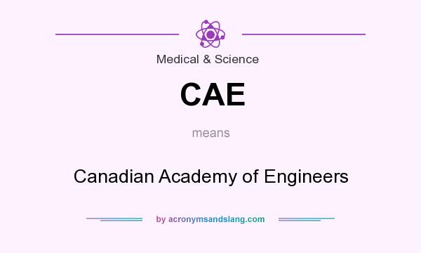 What does CAE mean? It stands for Canadian Academy of Engineers