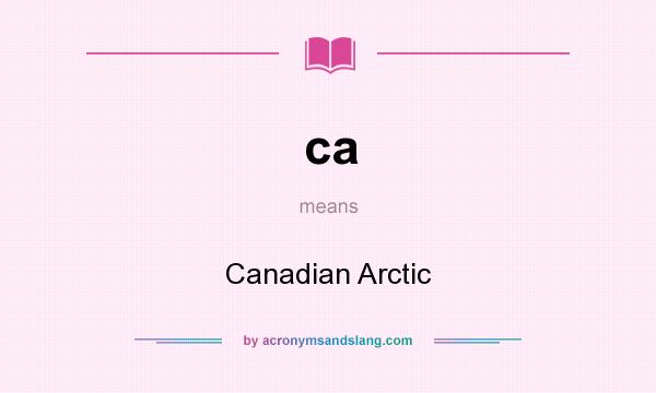 What does ca mean? It stands for Canadian Arctic