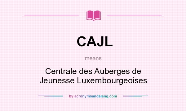 What does CAJL mean? It stands for Centrale des Auberges de Jeunesse Luxembourgeoises