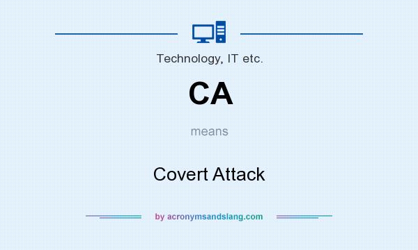 What does CA mean? It stands for Covert Attack