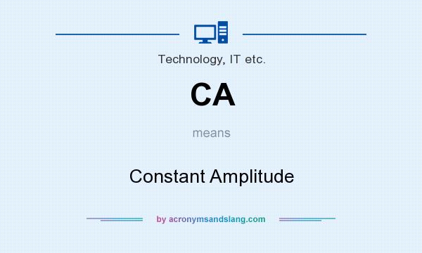 What does CA mean? It stands for Constant Amplitude