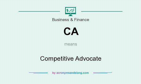 What does CA mean? It stands for Competitive Advocate