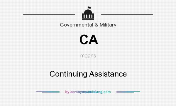 What does CA mean? It stands for Continuing Assistance