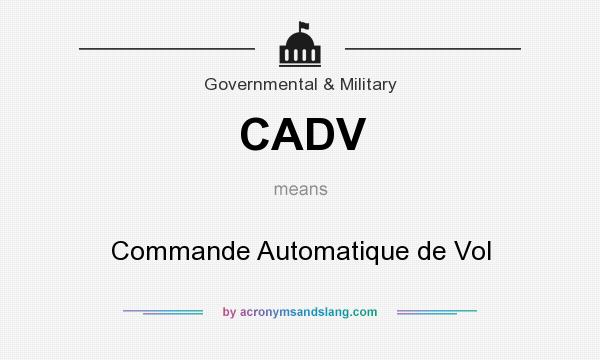 What does CADV mean? It stands for Commande Automatique de Vol