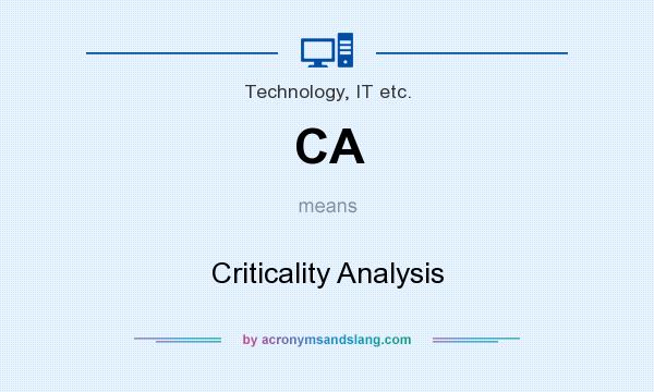 What does CA mean? It stands for Criticality Analysis