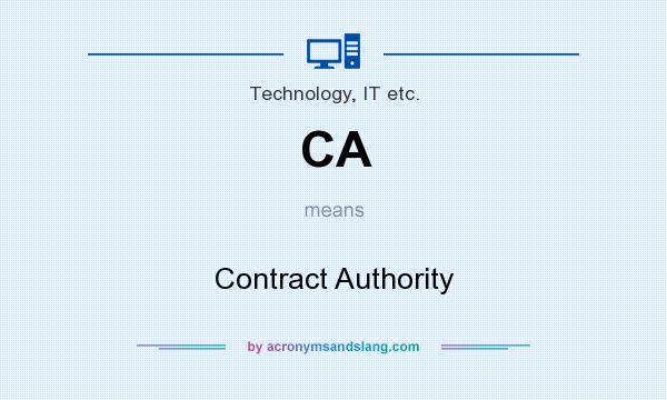 What does CA mean? It stands for Contract Authority