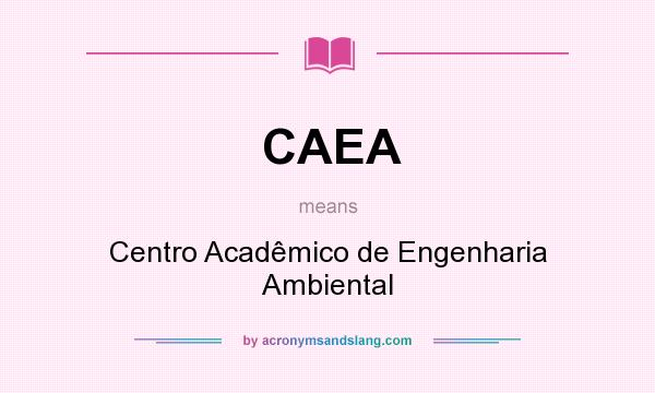 What does CAEA mean? It stands for Centro Acadêmico de Engenharia Ambiental