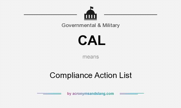 What does CAL mean? It stands for Compliance Action List