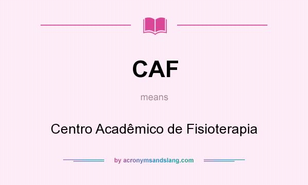 What does CAF mean? It stands for Centro Acadêmico de Fisioterapia