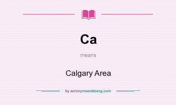 What does Ca mean? It stands for Calgary Area