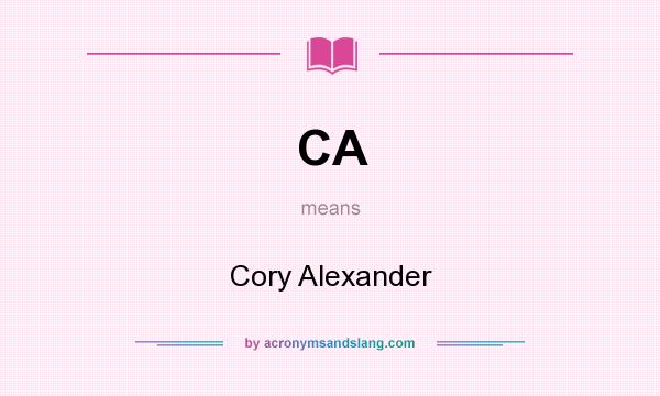 What does CA mean? It stands for Cory Alexander
