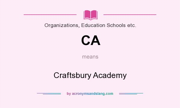 What does CA mean? It stands for Craftsbury Academy