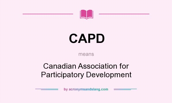 What does CAPD mean? It stands for Canadian Association for Participatory Development