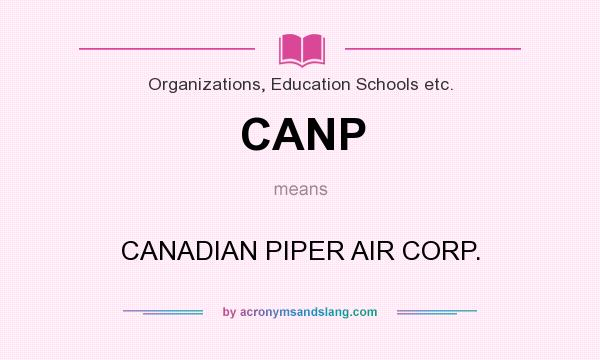 What does CANP mean? It stands for CANADIAN PIPER AIR CORP.
