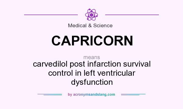 What does CAPRICORN mean? It stands for carvedilol post infarction survival control in left ventricular dysfunction