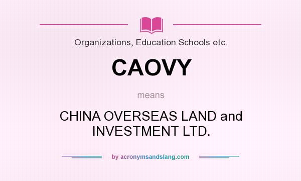 What does CAOVY mean? It stands for CHINA OVERSEAS LAND and INVESTMENT LTD.