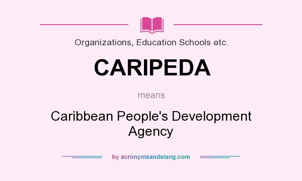 What does CARIPEDA mean? It stands for Caribbean People`s Development Agency