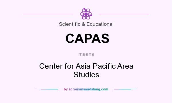 What does CAPAS mean? It stands for Center for Asia Pacific Area Studies