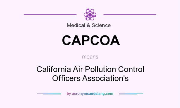 What does CAPCOA mean? It stands for California Air Pollution Control Officers Association`s