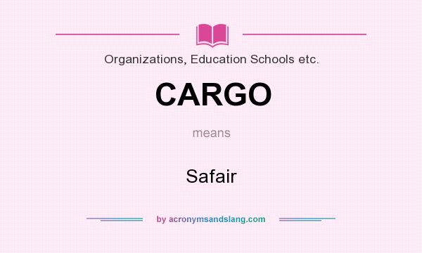 What does CARGO mean? It stands for Safair