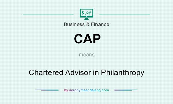 What does CAP mean? It stands for Chartered Advisor in Philanthropy