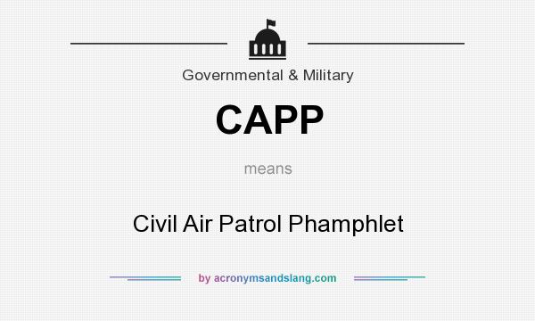 What does CAPP mean? It stands for Civil Air Patrol Phamphlet