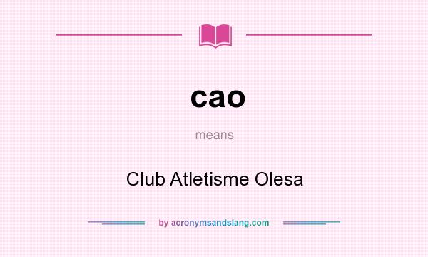 What does cao mean? It stands for Club Atletisme Olesa