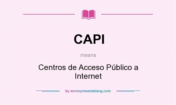 What does CAPI mean? It stands for Centros de Acceso Público a Internet