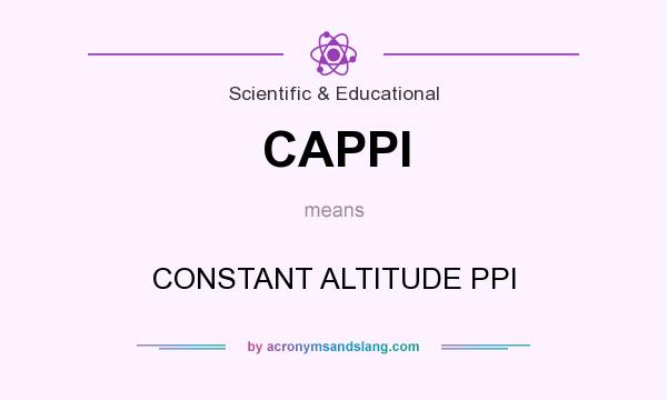 What does CAPPI mean? It stands for CONSTANT ALTITUDE PPI