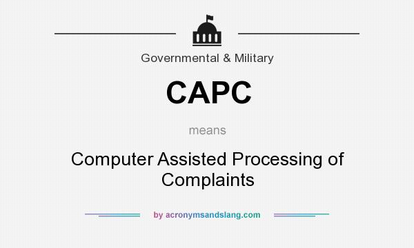 What does CAPC mean? It stands for Computer Assisted Processing of Complaints