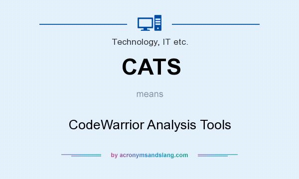 What does CATS mean? It stands for CodeWarrior Analysis Tools