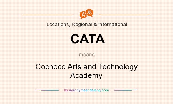 What does CATA mean? It stands for Cocheco Arts and Technology Academy