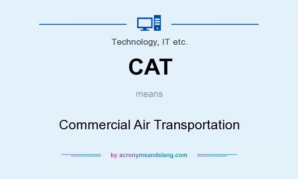What does CAT mean? It stands for Commercial Air Transportation
