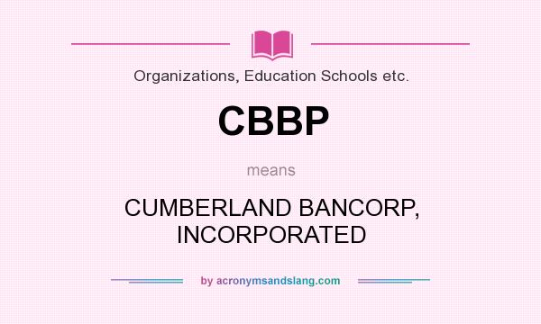 What does CBBP mean? It stands for CUMBERLAND BANCORP, INCORPORATED