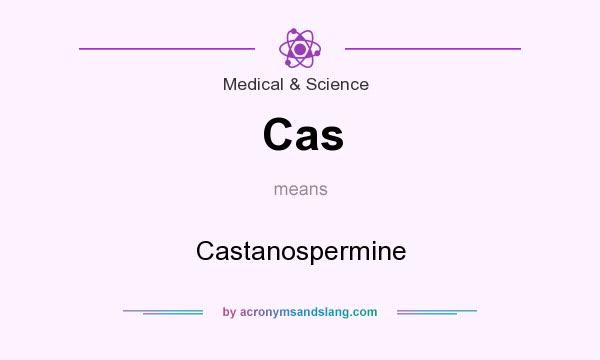 What does Cas mean? It stands for Castanospermine