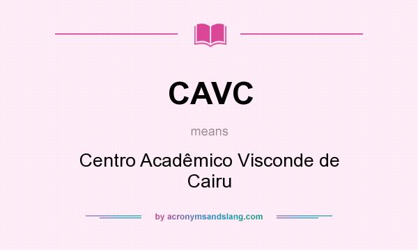 What does CAVC mean? It stands for Centro Acadêmico Visconde de Cairu