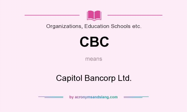What does CBC mean? It stands for Capitol Bancorp Ltd.