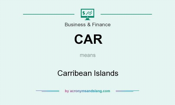 What does CAR mean? It stands for Carribean Islands