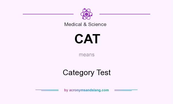 What does CAT mean? It stands for Category Test