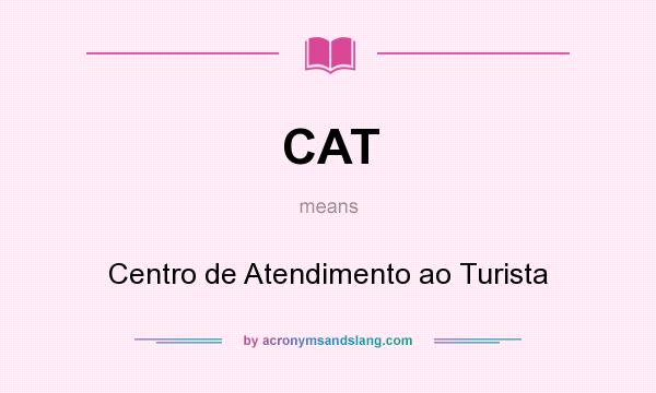What does CAT mean? It stands for Centro de Atendimento ao Turista