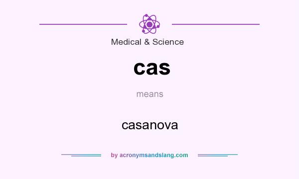 What does cas mean? It stands for casanova