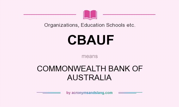 What does CBAUF mean? It stands for COMMONWEALTH BANK OF AUSTRALIA