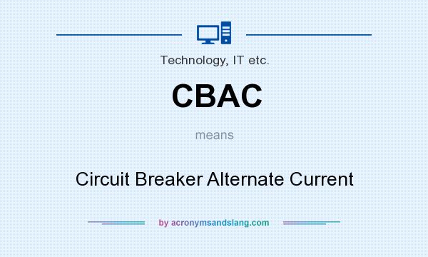What does CBAC mean? It stands for Circuit Breaker Alternate Current