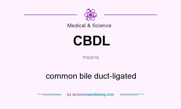 What does CBDL mean? It stands for common bile duct-ligated