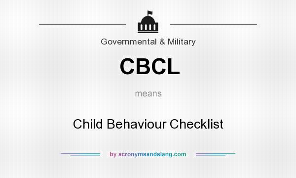 What does CBCL mean? It stands for Child Behaviour Checklist